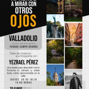 Cartel promocional del taller de fotografía callejera con Yezrael Pérez en Valladolid, 30 de julio a las 19:00 horas. Precio 70 euros.