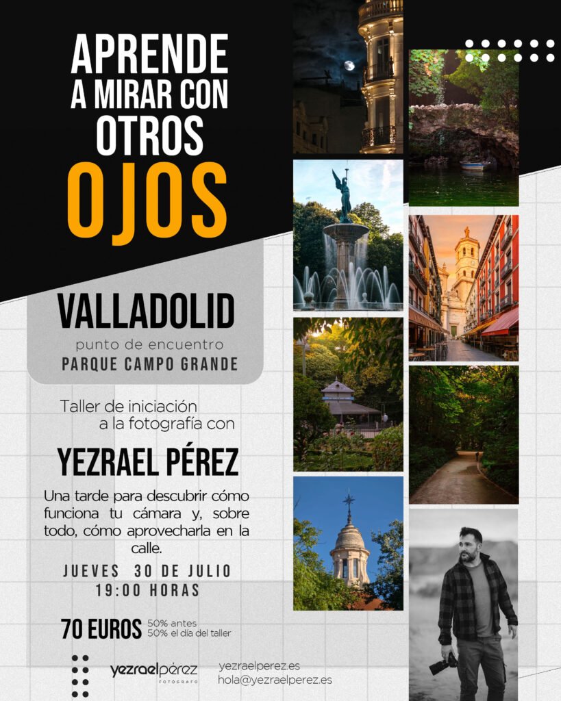 Cartel promocional del taller de fotografía callejera con Yezrael Pérez en Valladolid, 30 de julio a las 19:00 horas. Precio 70 euros.