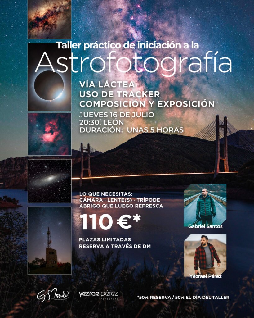 Cartel promocional de taller de astrofotografía con imágenes de la Vía Láctea, eclipse solar y galaxias. Fecha 16 de julio en León, precio 110€ con instructores Gabriel Santos y Ezrael Pérez.